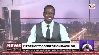 Kenya Power to clear electricity connection backlog within 90 days