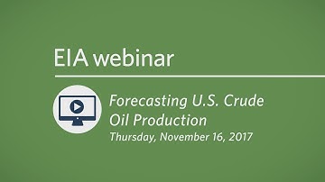 Forecasting U.S. Crude Oil Production webinar