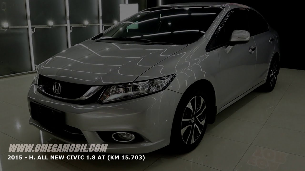 JUAL MOBIL TAHUN 2015- HONDA. ALL NEW CIVIC 1.8 AT (KM 15.703) - YouTube