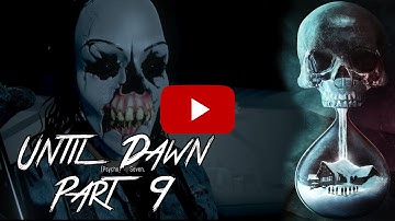 Until Dawn Walkthrough Gameplay Part 9 - Run [PS4 Exclusive]