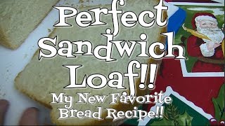 Perfect Sandwich Loaf!  Noreen's Kitchen Basics