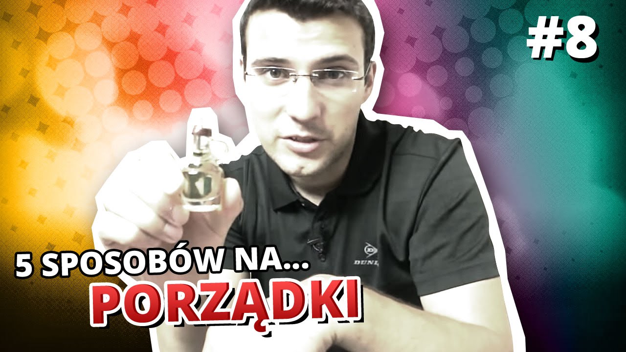 5 Sposobow Na Porzadki Youtube