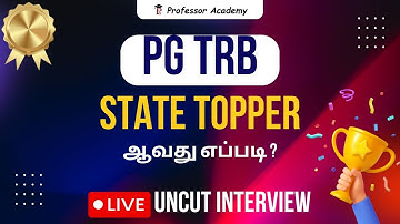PG TRB STATE TOPPER ஆவது எப்படி ? | LIVE UNCUT INTERVIEW | Professor Academy