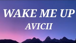 Download lagu Avicii - Wake Me Up (Lyrics)