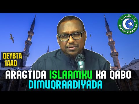 MUXAADARO ARAGTIDA ISLAAMKA UU KA QABO DIMUQRAADIYADA Q1AAD | SHEEKH MUSTAFE