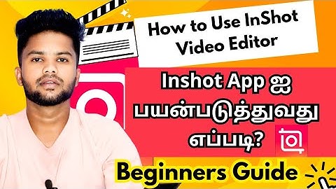 How to Use InShot Video Editing♥️ App in Tamil | 2025 Best Professional Video🎬 Editor for Android📱