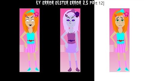 Ly Error (Elster Error 2.5) [Part 12]