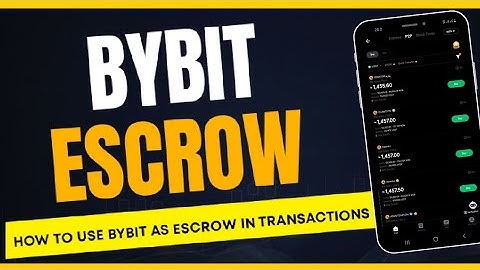 How To Use Bybit As Escrow In Transactions (Stay Safe And Trade Securely)