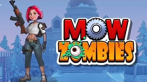 Mow Zombies - Gameplay Walkthrough Part 1 | Android and iOS