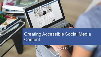 Creating Accessible Social Media Content