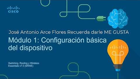 Configuración Básica del Dispositivo MODULO 1 CCNA 2
