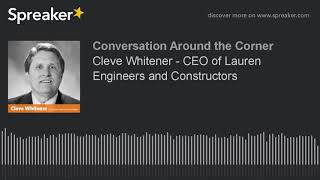 Cleve Whitener - CEO of Lauren Engineers and Constructors