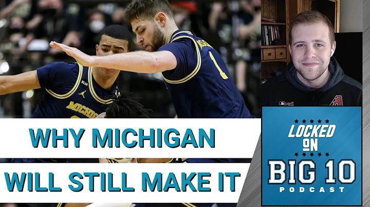 Why Michigan Will Still Sneak into the NCAA Tournament