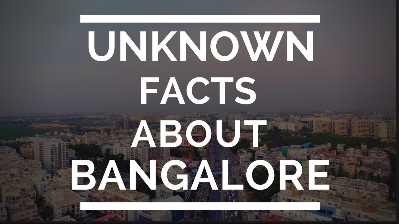 12 UNKnown Facts about Bangalore
