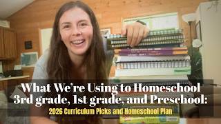Homeschool Curriculum Picks 2026 | 3rd grade, 1st grade, and Preschool