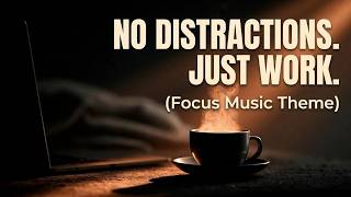 No Distractions. Just Work ☕ Deep Focus Coffee Music for Enhanced Productivity and Mental Clarity