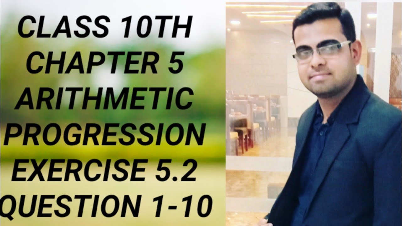 CLASS 10 TH CHAPTER 5 ARITHMETIC PROGRESSION EX 5.2 Q 1- 10 - YouTube
