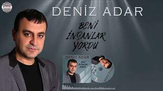 Deniz Adar - Beni İnsanlar Yordu Resimi