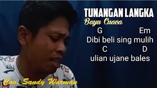 Tunangan Langka | Bayu Cuaca  (cover Sandy Warman), Chord gitar dan lirik