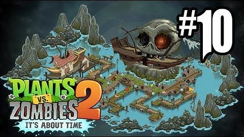 Plants vs. Zombies 2 Gameplay Walkthrough - Part 10 - Pirate Seas Day 1, 2, 3!! (Gameplay HD)