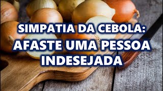 Simpatia Da Cebola Para Afastar Pessoa Indesejada  Ex Rival Vizinhos Inimigos Etc