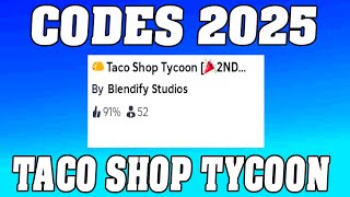 Taco Shop Tycoon Codes 2025 in Roblox ! ✅⤵️