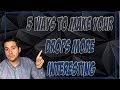 5 Ways To Make Your Drop More Interesting