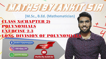 POLYNOMIALS | HOW TO DIVIDE POLYNOMIALS | LONG DIVISION | EX 2.3 | CHAPTER 2 | MATHS BY ANKIT SIR |