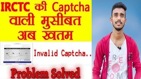 2021 IRCTC Tatkal Ticket Captcha error Problem Solved | | तत्काल टिकट कैपचा वाली मुसीबत अब खत्म 2021