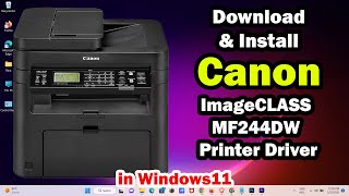 how to download & install canon imageclass mf244dw printer driver in windows 11