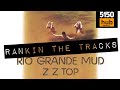 Rio grande mud  zz top  rankin the tracks 