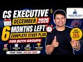 CS Executive December 2026 Complete Strategy | 6 Months Both Groups | Self Study | Dushyant Jain