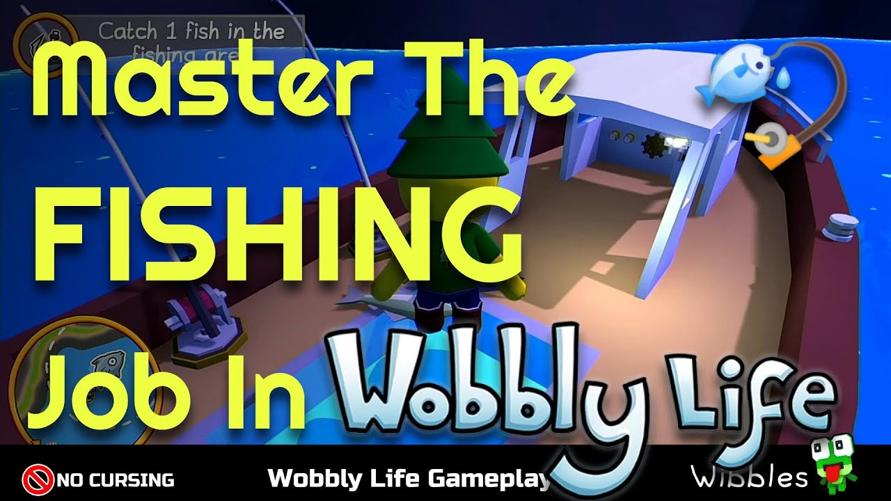 Master The FISHING JOB In Wobbly Life Full Walkthrough YouTube