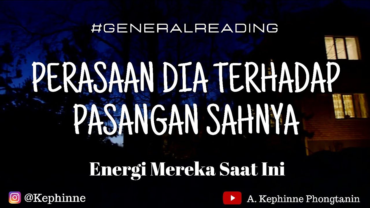 Perasaan Dia Terhadap Pasangan Sahnya #generalreading #kephinnephongtanin