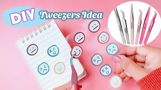 DIY Sticker Tweezers | How to make Sticker Tweezers only 1 minutes | Homemade Tweezers Idea