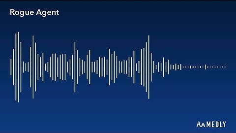 “Rogue Agent” - A Medly Original Song