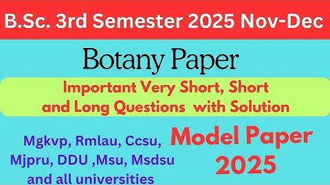 bsc 3rd semester botany model paper 2025 | bsc 3rd semester botany important questions for 2025