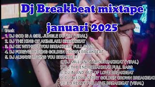Dj Breakbeat mixtape||januari 2025||viral