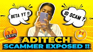 ADITECH Scammer Exposed !!  - My Season 2 Id Scammed 