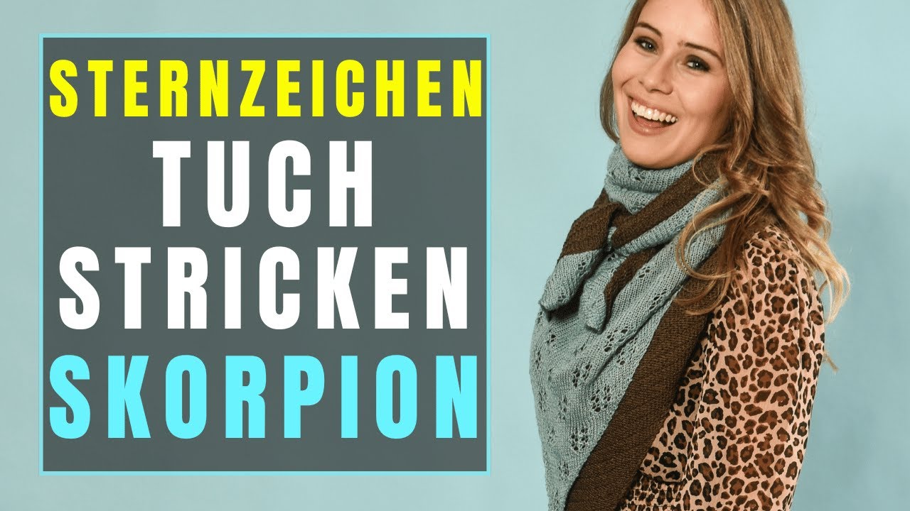Sternzeichen Tuch stricken - Das Skorpion Tuch