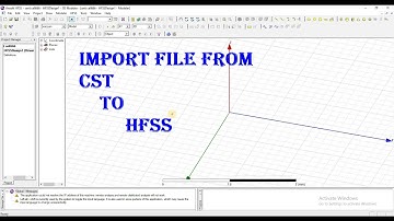 import file from CST to HFSS