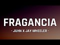 Juhn x Jay Wheeler - Fragancia (Letra/Lyrics)