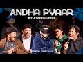 Andha Pyaar With FINEST ComicKaustubhAgarwal Rawhitsingh INamanArora Kullubaazi Vivek