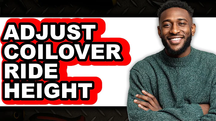 How To Adjust Coilover Ride Height - Easy Guide