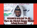 Shekh Imam Munir Adam Koza H Karatun Asshifa Halqa Ta 1 