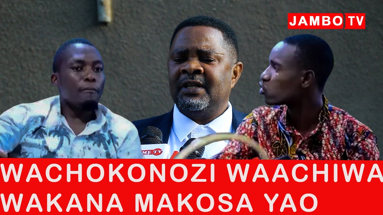 WACHOKONOZI WALIVYOACHIWA HII LEO KWA DHAMANA,WAKANA MAKOSA YAO/WAKILI AFUNGUKA MAGUMU WALIYOPITIA