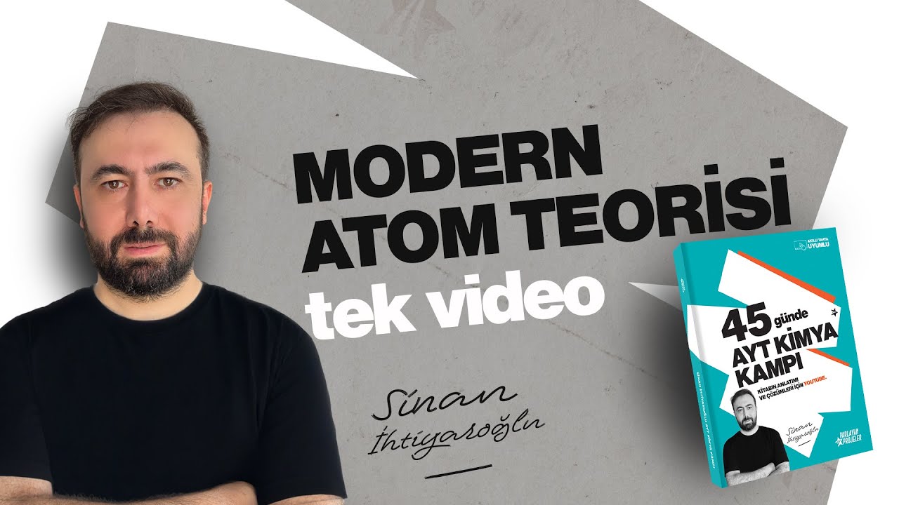Modern Atom Teorisi - tek video - 45 Günde AYT Kimya Kampı - 2026