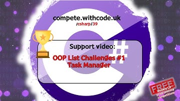 C# Support Video: OOP List Challenges #1: Task Manager