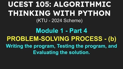 ALGORITHMIC THINKING WITH PYTHON | Part 4 | PROBLEM-SOLVING PROCESS - continued