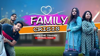 Family Crisis | ফ্যামিলি ক্রাইসিস | Short Bangla Natok | Topu The Trashy | Nazmul Hossain Biswas